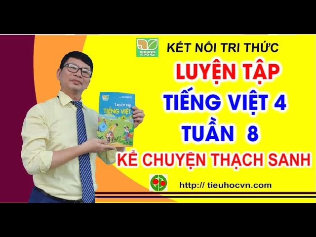 Kể lại chuyện Thạch Sanh lớp 4