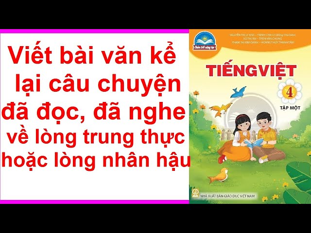 Kể về lòng trung thực lớp 4