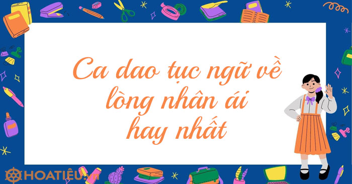 Ca dao tục ngữ về lòng nhân ái: Thể hiện đạo lý tốt đẹp của người Việt Gallery 2