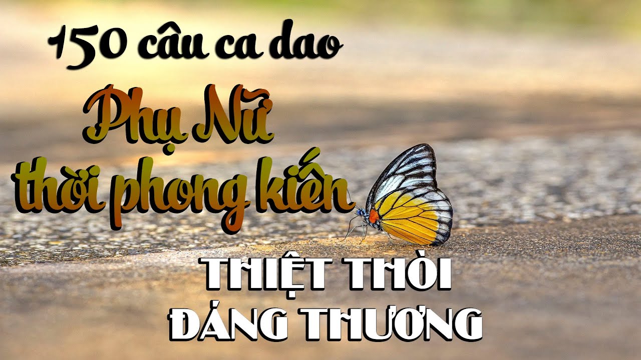 Câu Ca Dao Về Người Phụ Nữ Thời Phong Kiến Gallery 2