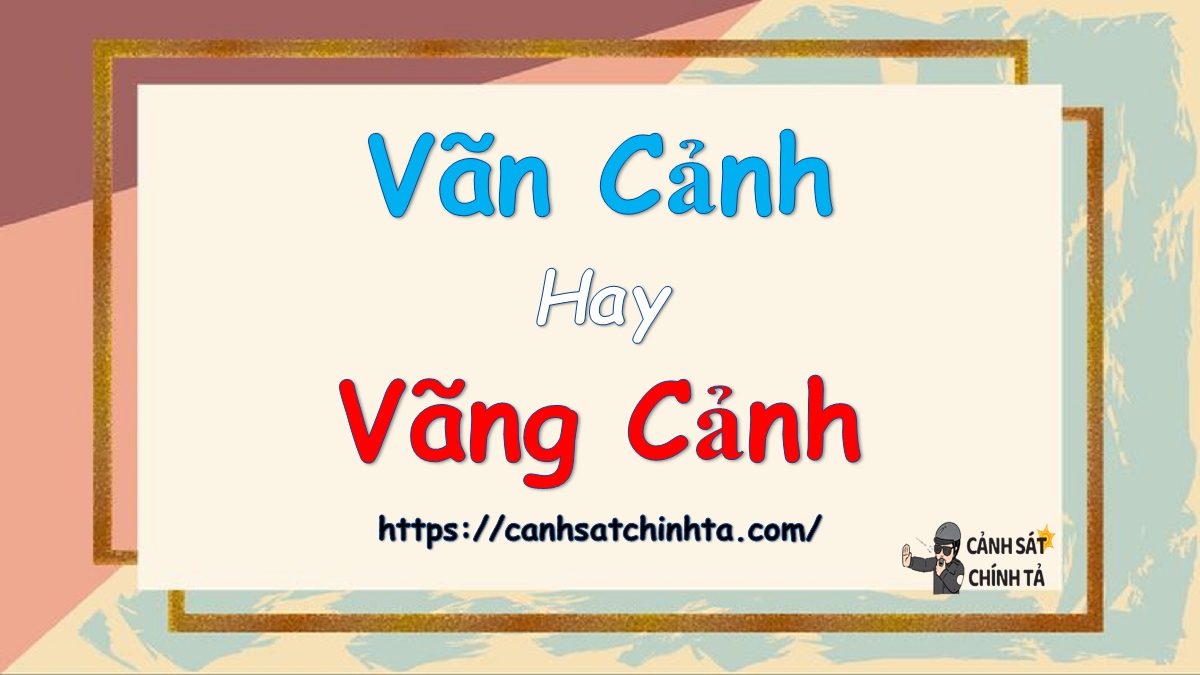 Vãn cảnh hay Vãng cảnh? Gallery 2