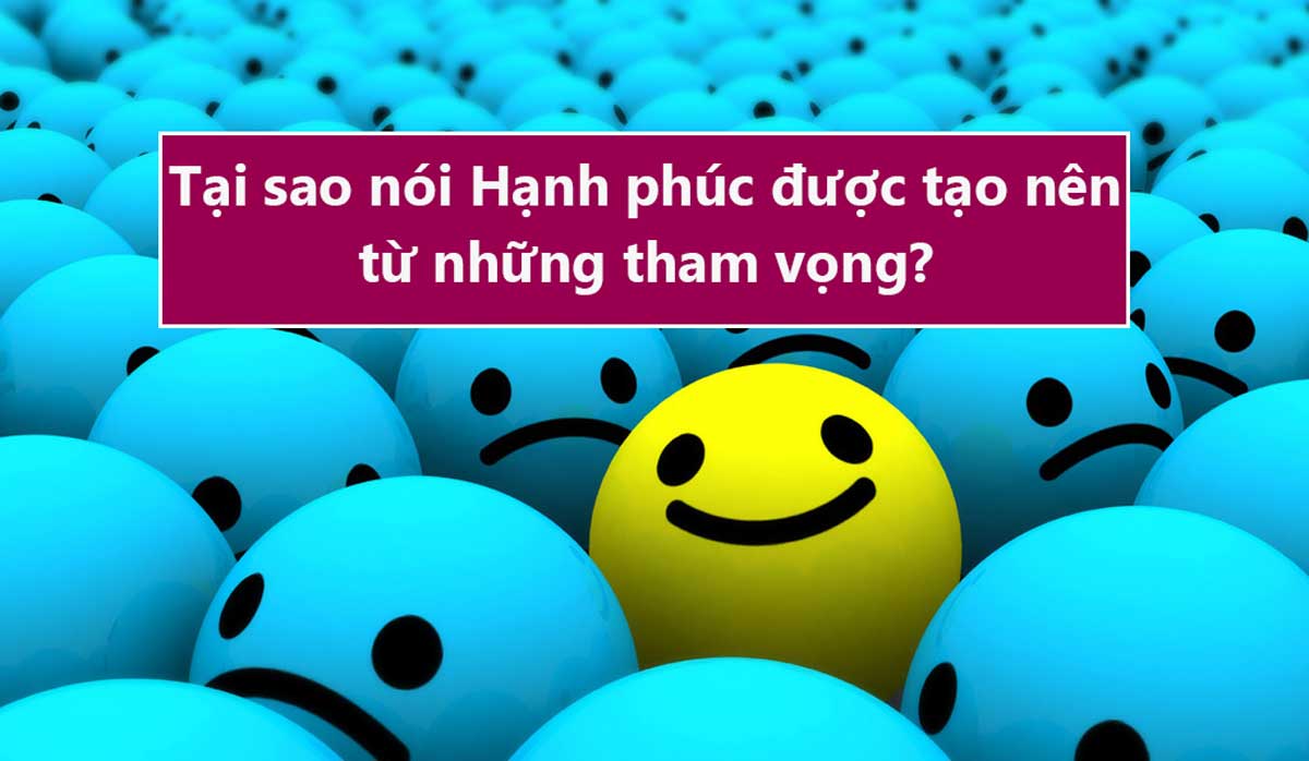 Hạnh phúc được tạo nên từ những tham vọng Gallery 2