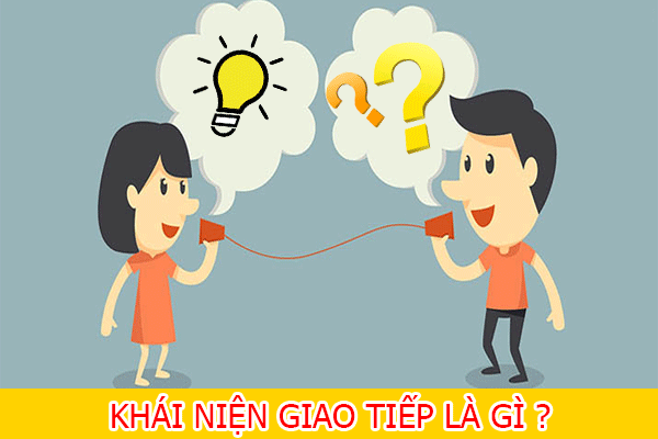 Giao tiếp là gì?