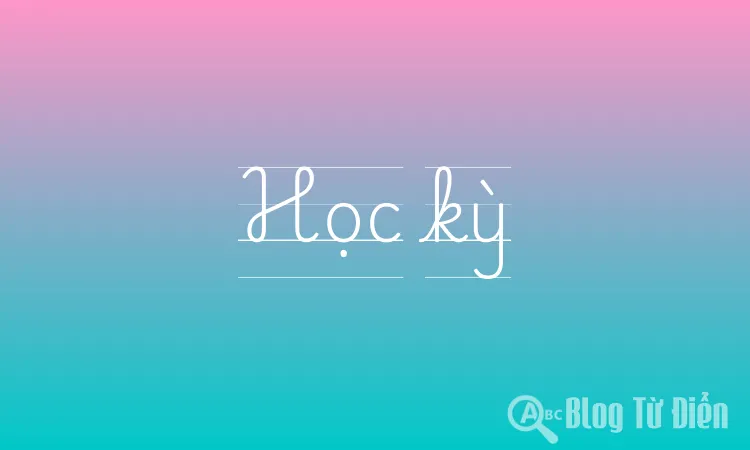 Học Kỳ Là Gì? Gallery 1