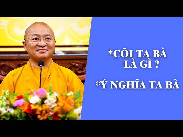 Ta Bà Là Gì? Gallery 1