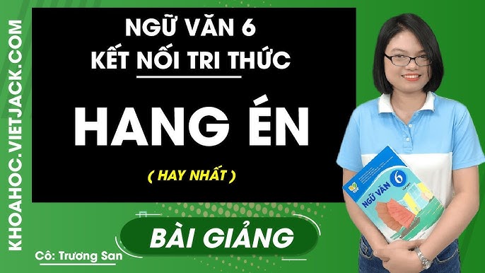 Ngữ Văn 6: Khám Phá Thế Giới Hang Én Kỳ Diệu Gallery 2