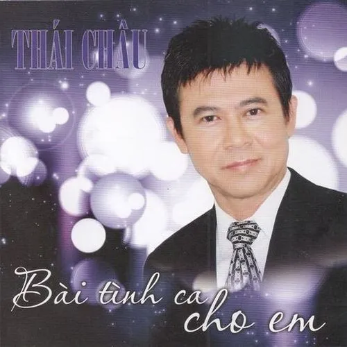 Thái Châu Bài Tình Ca Cho Em Gallery 1