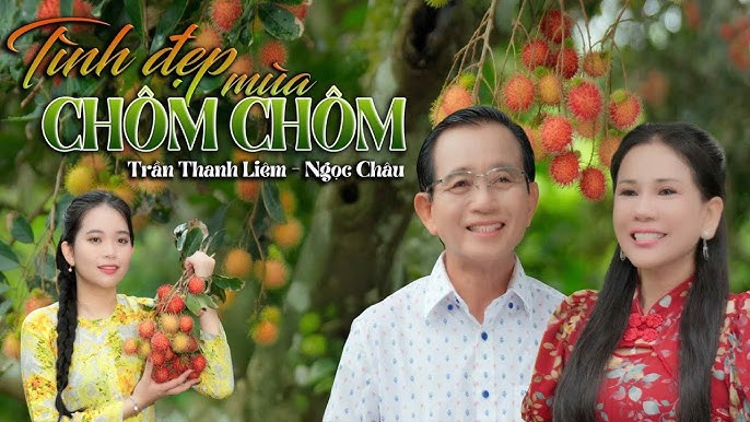 Nhạc Tình Đẹp Mùa Chôm Chôm Gallery 1