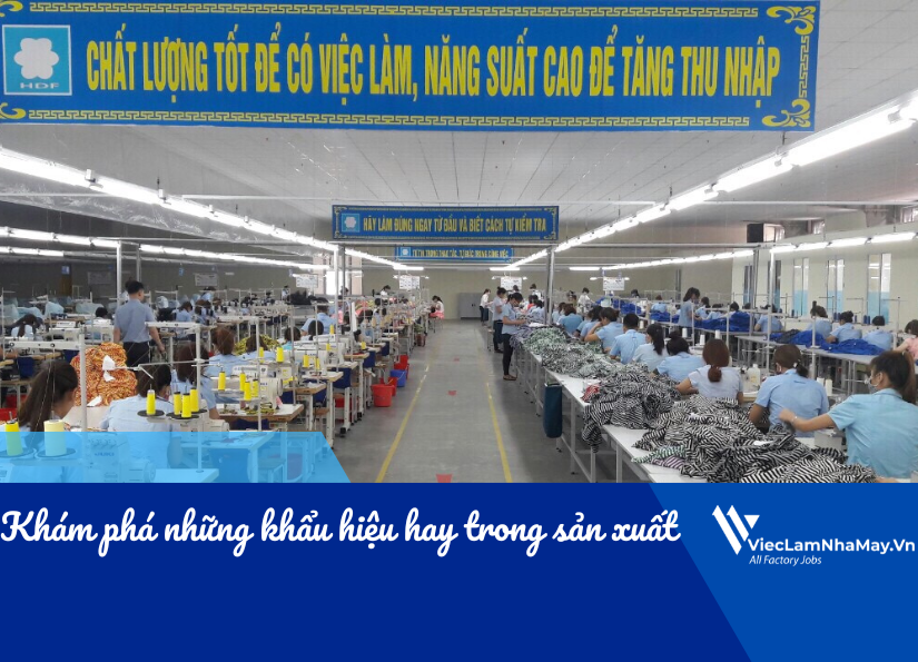 Khẩu hiệu về chất lượng trong sản xuất:  Tối ưu hiệu quả, dẫn đầu thị trường