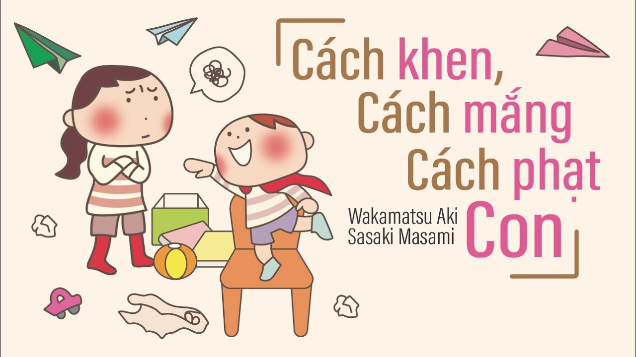 Cách Khen, Mắng, Phạt Con Hiệu Quả: Bí Quyết Giúp Con Phát Triển Tốt Gallery 1