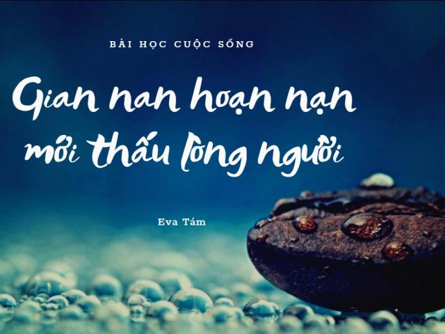 Khi Hoạn Nạn Mới Biết Chân Tình