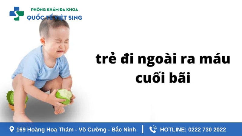 Trẻ Đi Ngoài Ra Máu Tươi Cuối Bãi: Nguyên Nhân và Cách Xử Trí Gallery 2