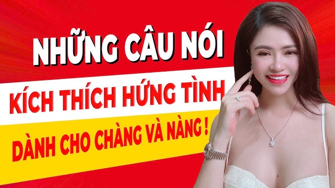 Khi Quan Hệ Nói Gì Cho Kích Thích?