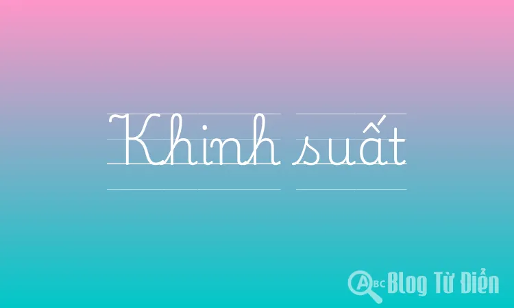 Khinh suất là gì?