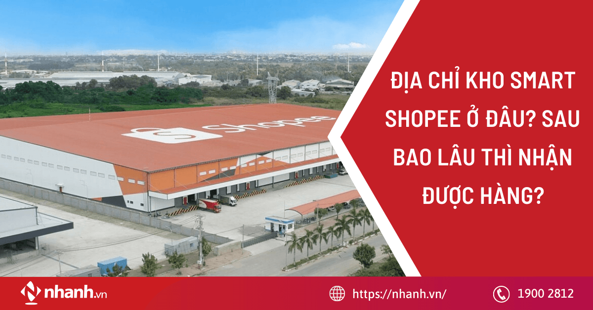 Kho Smart Shopee Ở Đâu?