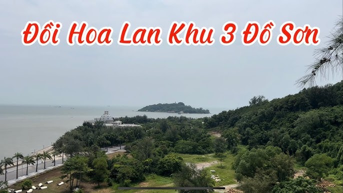 Khu 3 Đồ Sơn: Thông tin chi tiết, vị trí, tiện ích và lý do nên đến