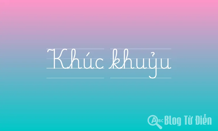 Khúc Khuỷu Là Danh Từ Hay Tính Từ?