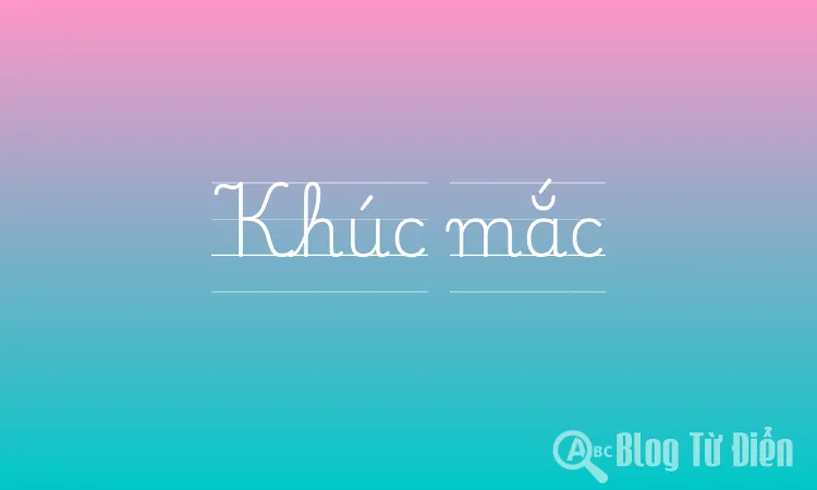 Khúc Mắc Là Gì?
