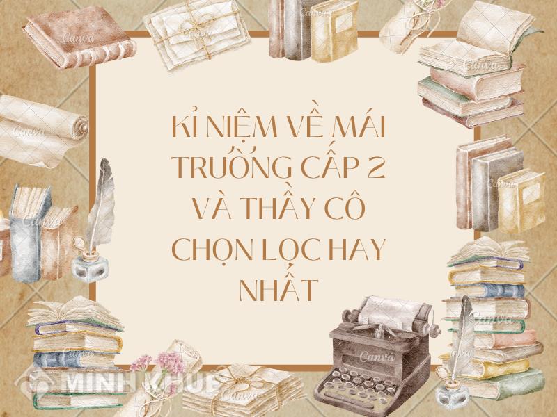 Kỉ niệm đáng nhớ về những năm tháng cấp hai