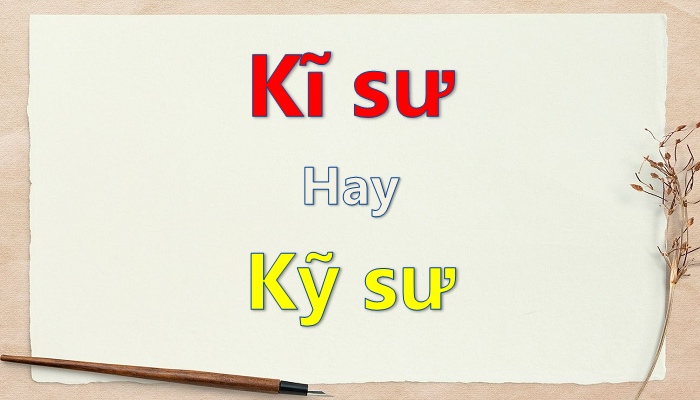 Kỹ sư hay kĩ sư: Sử dụng từ nào đúng?