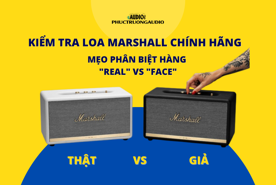 Phân biệt Loa Marshall Thật Giả - Hướng Dẫn Chi Tiết Gallery 1