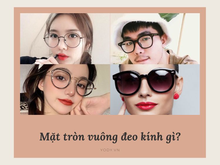 Kính hợp với mặt tròn vuông