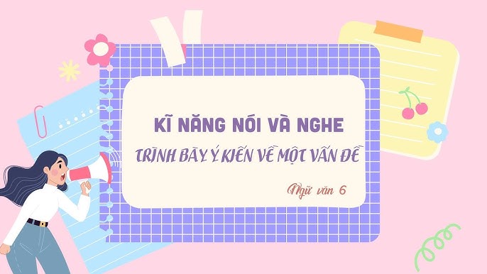 Ngữ Văn 6 Nói và Nghe: Bí quyết chinh phục bài thi Gallery 1