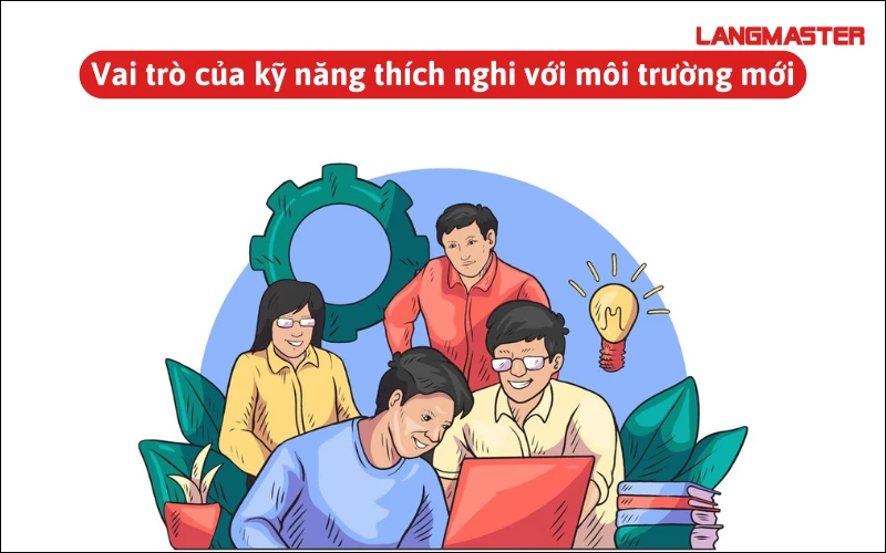Kỹ năng thích nghi với môi trường mới