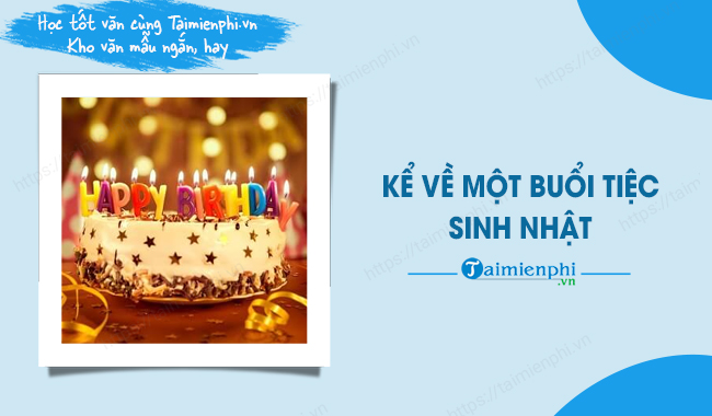 Bữa Tiệc Sinh Nhật Đáng Nhớ Nhất Cuộc Đời Tôi Gallery 2