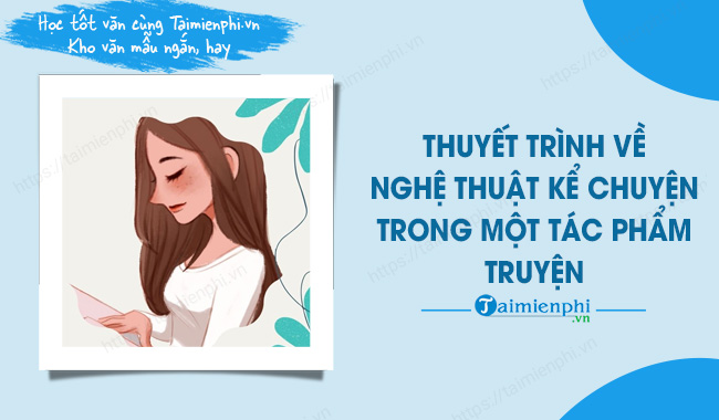 Nghệ thuật kể chuyện trong một tác phẩm truyện Gallery 2