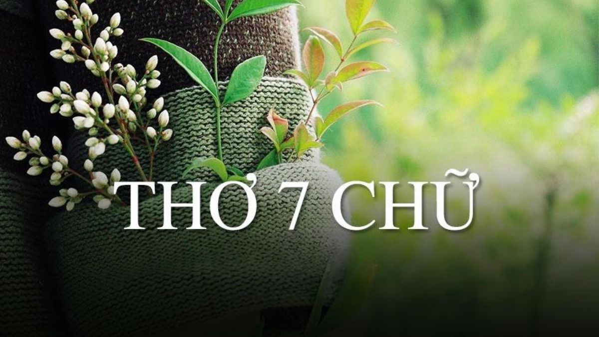 Thơ 7 Chữ 8 Câu: Bí Quyết Sáng Tác Và Những Bài Thơ Hay Gallery 2