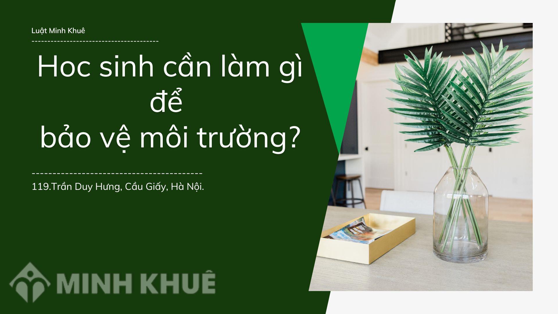 Là học sinh, em sẽ làm gì để góp phần bảo vệ môi trường?