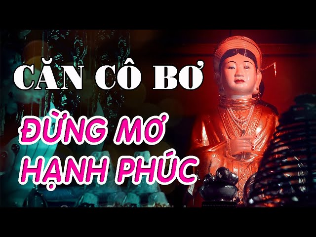Căn Cô Bơ - Đừng Mơ Hạnh Phúc Gallery 2