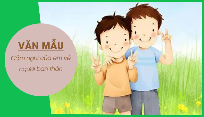 Cảm nghĩ về người bạn thân lớp 7 Gallery 2