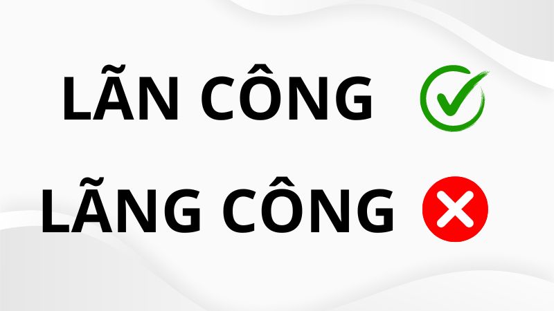 Lãn Công Hay Lãng Công?