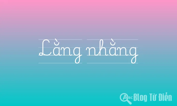 Lằn nhằn là gì? Gallery 1