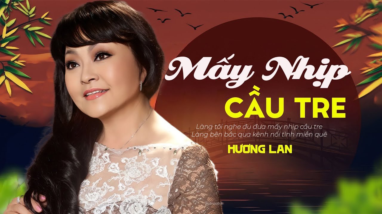 Làng Tôi Nghe Đu Đưa Mấy Nhịp Cầu Tre