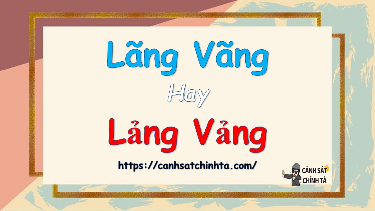 Lãng Vãng Là Gì?