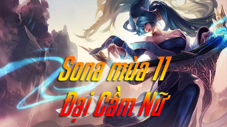 Cách Lên Đồ Sona Hiệu Quả Trong Liên Minh Huyền Thoại Gallery 1