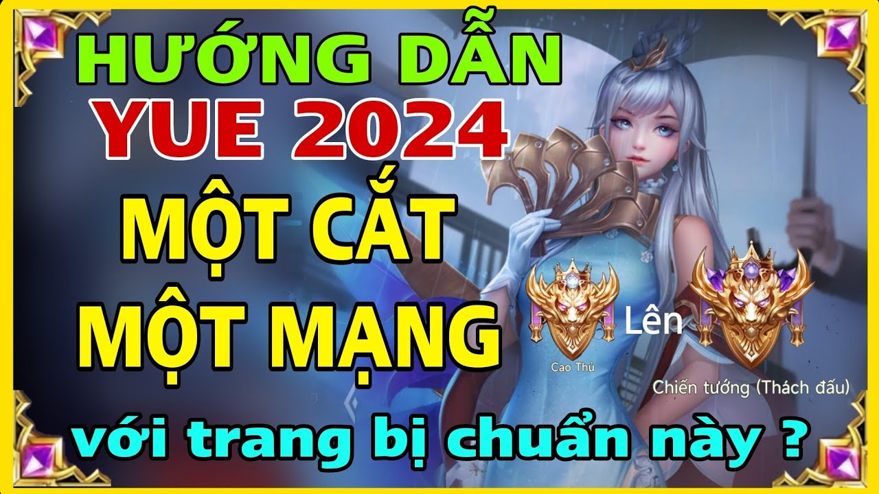 Lên đồ cho Yue hiệu quả nhất trong Liên Quân Mobile Gallery 2