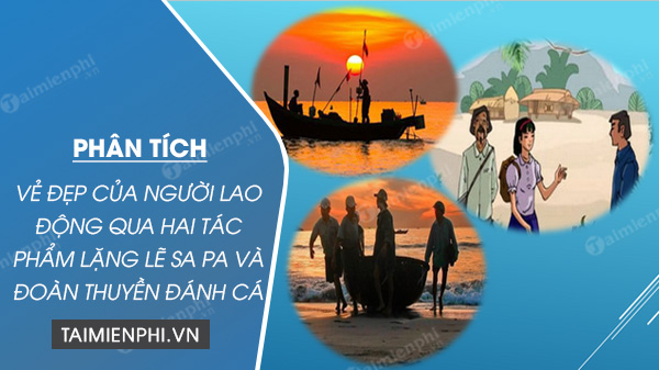 Liên hệ Đoàn thuyền đánh cá và Lặng lẽ Sa Pa