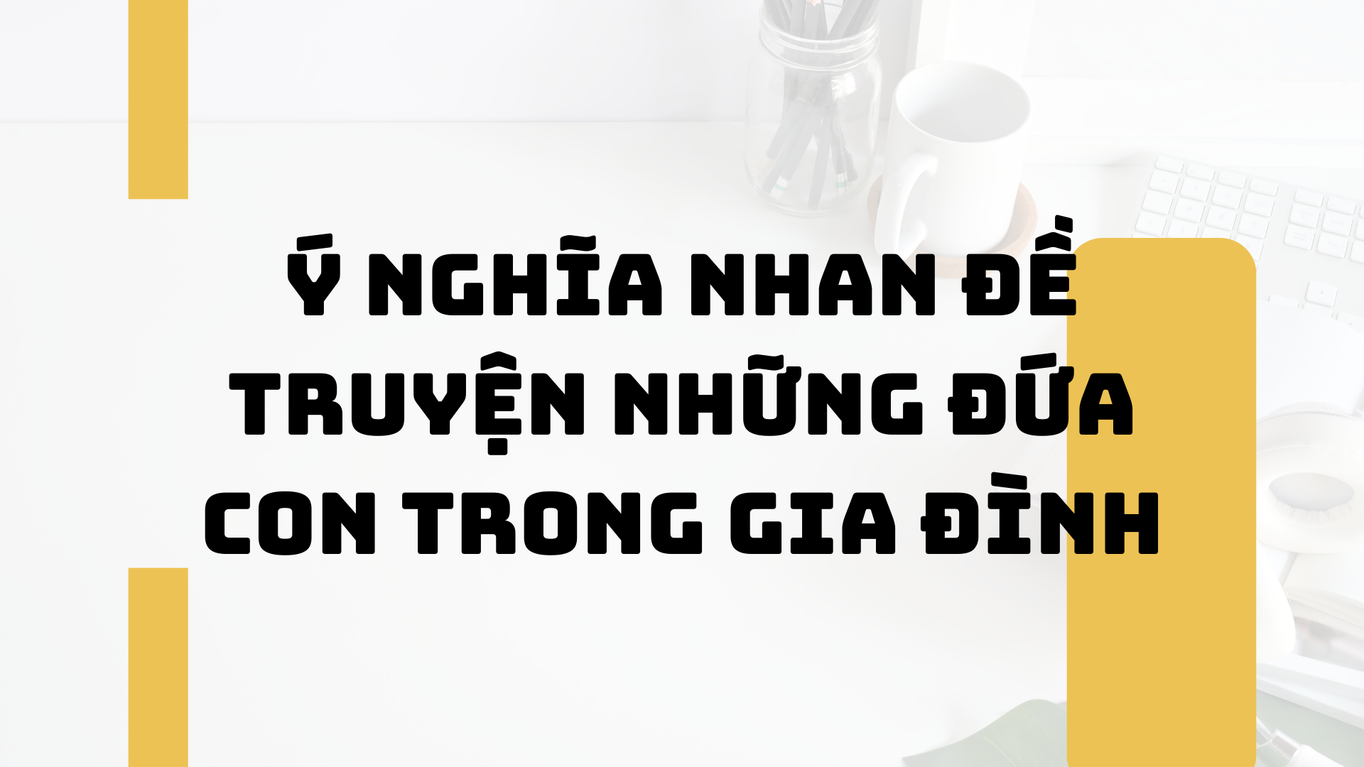 Ý Nghĩa Nhan Đề Những Đứa Con Trong Gia Đình Gallery 2