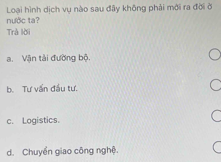 Loại hình dịch vụ nào sau đây không phải mới ra đời ở nước ta?