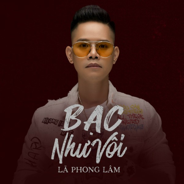 Lời Bài Hát Bạc Như Vôi
