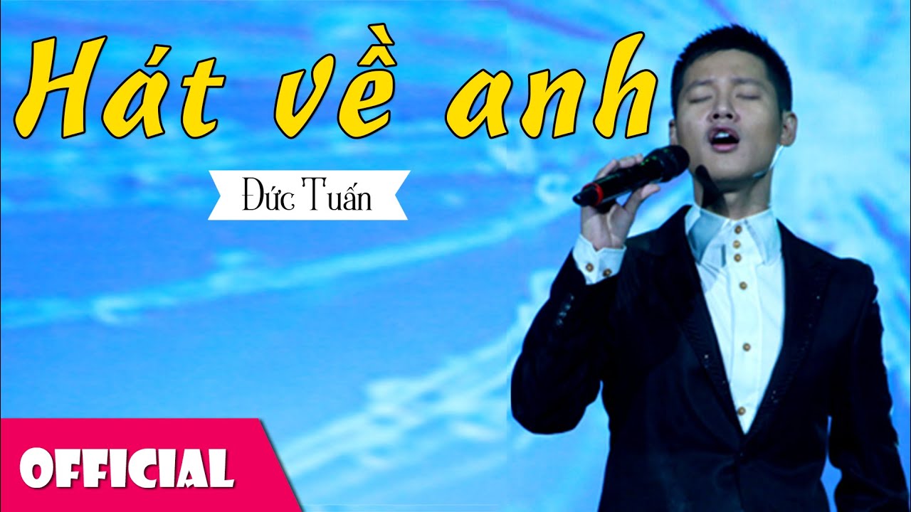 Lời Bài Hát Đức Tuấn Hát Về Anh Gallery 2