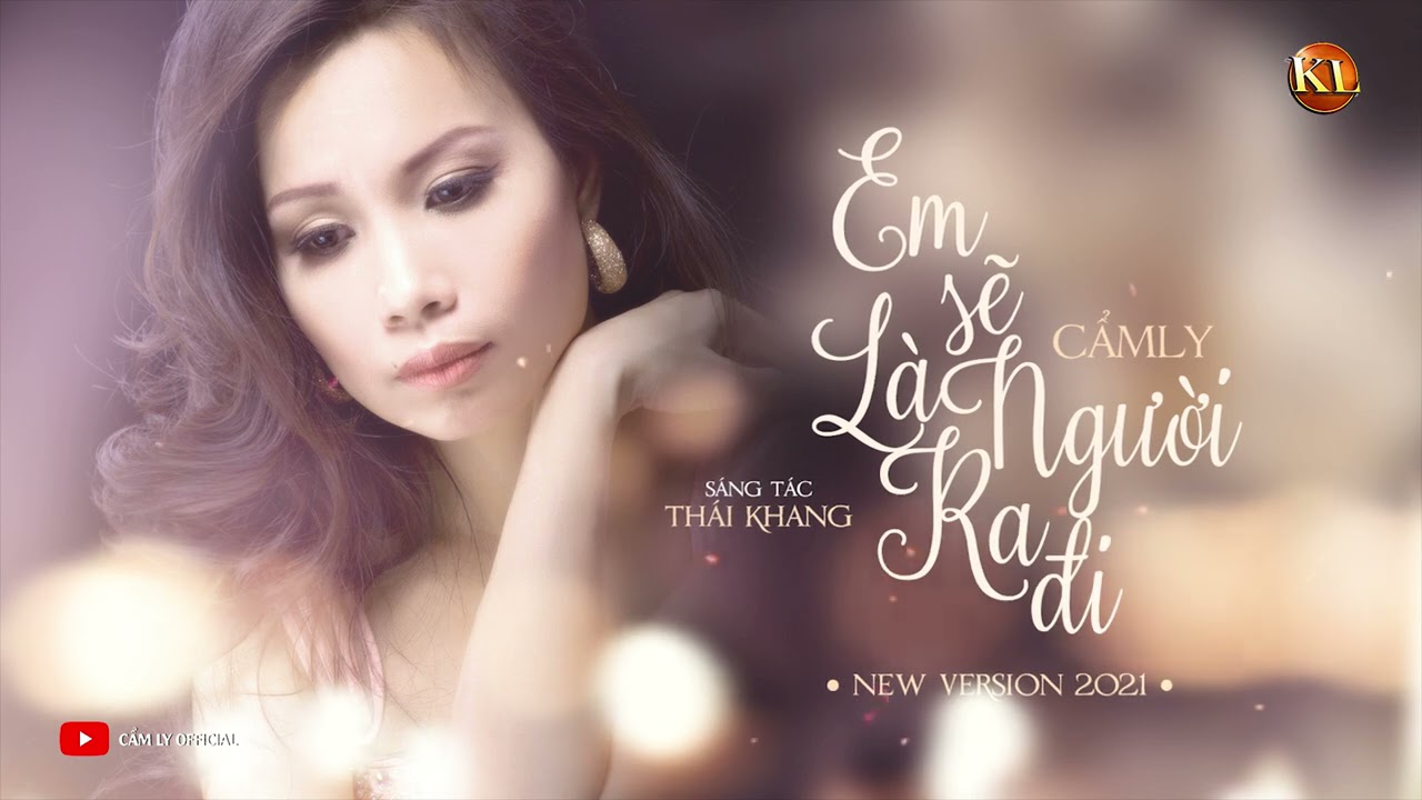 Lời Bài Hát Cẩm Ly - Em Sẽ Là Người Ra Đi Gallery 1