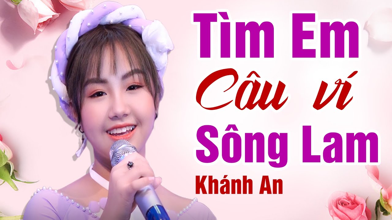 Khánh An Tìm Em - Câu Ví Sông Lam Gallery 1