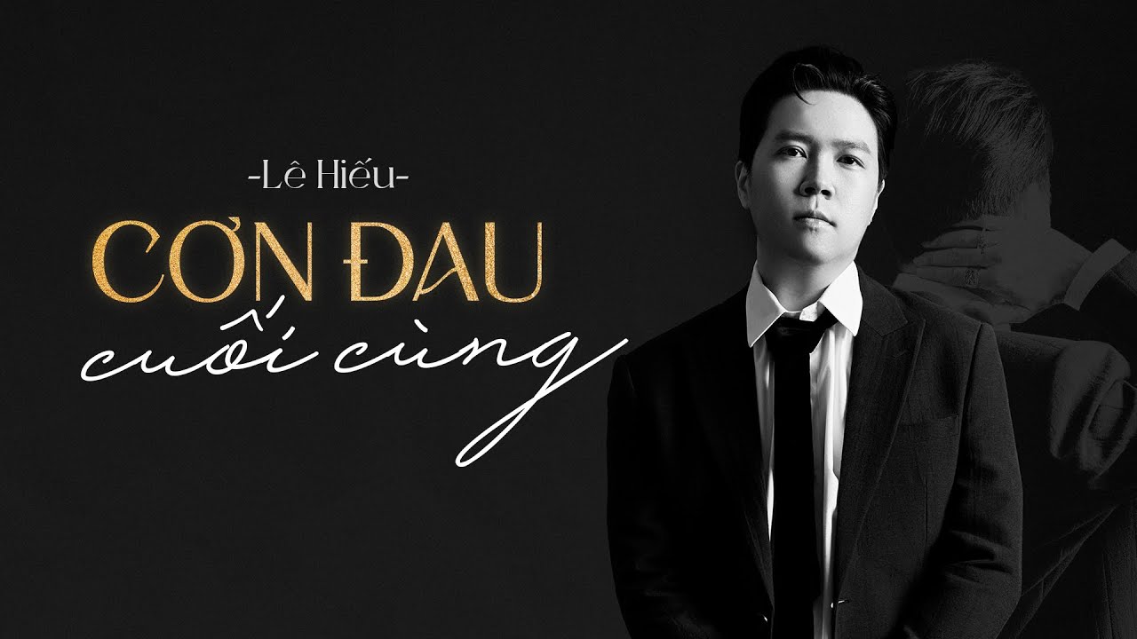 Lời Bài Hát Lê Hiếu - Cơn Đau Cuối Cùng