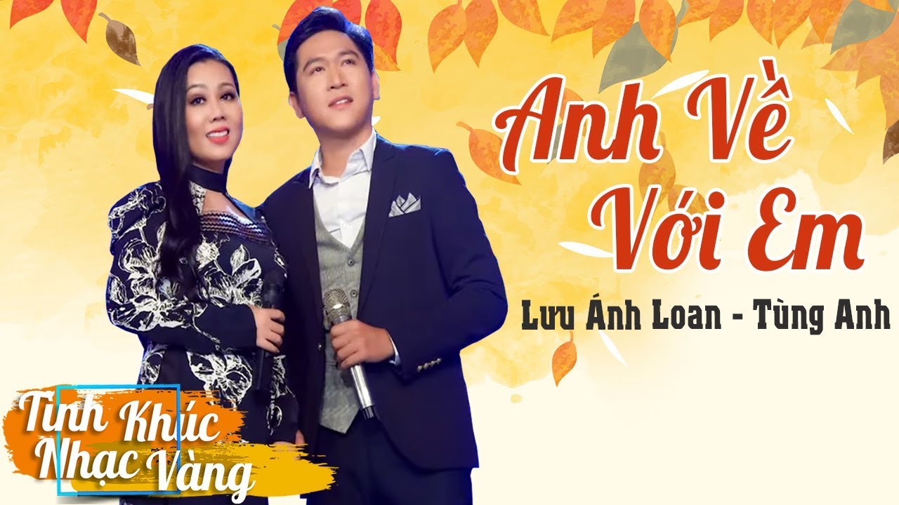 Lời Bài Hát Lưu Anh Loan Anh Về Với Em