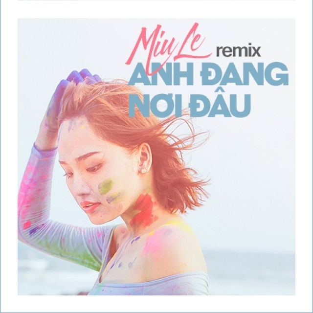 Lời Bài Hát Miu Lê Anh Đang Nơi Đâu